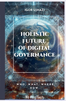 Holistic Future of Digital Governance