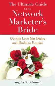 Paperback The Ultimate Guide for the Network Marketer's Bride Book