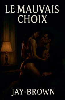Le mauvais choix (French Edition)