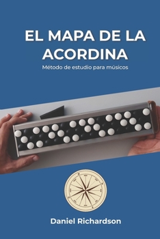 Paperback El Mapa de la Acordina: Método de estudio para músicos [Spanish] Book