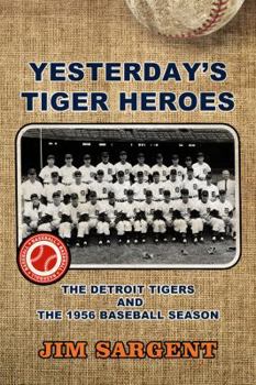 Paperback By Jim Sargent Yesterday's Tiger Heroes (1st First Edition) [Paperback] Book