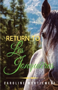 Paperback Return To Les Jonquières: Equestrian novel set in Provence, France. Book
