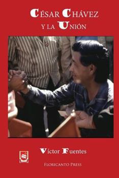 Paperback Cesar Chavez y la Union: una historia victoriosa de los de abajo. [Spanish] Book