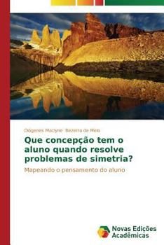 Paperback Que concepção tem o aluno quando resolve problemas de simetria? [Portuguese] Book