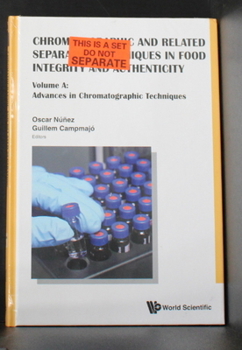 Hardcover Chromatographic and Related Separation Techniques in Food Integrity and Authenticity Book