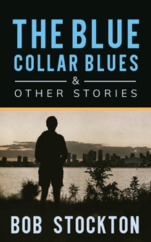 Paperback The Blue Collar Blues and Other Stories Book
