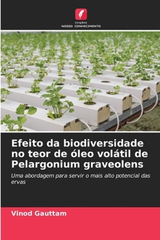 Paperback Efeito da biodiversidade no teor de óleo volátil de Pelargonium graveolens [Portuguese] Book