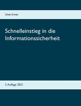 Paperback Schnelleinstieg in die Informationssicherheit: 3. Auflage 2021 [German] Book