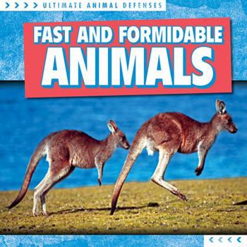 Fast and Formidable Animals - Book  of the Ultimate Animal Defenses