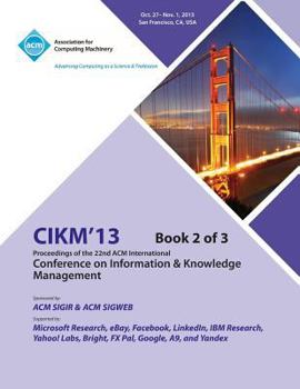 Paperback CIKM 13 Proceedings of the 22nd ACM International Conference on Information & Knowledge Management V2 Book