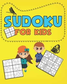 Paperback Sudoku for kids: Easy Sudoku Puzzles Including 4x4's, 6x6's and 9x9's [Large Print] Book