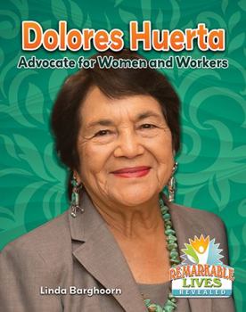 Paperback Dolores Huerta: Advocate for Women and Workers Book