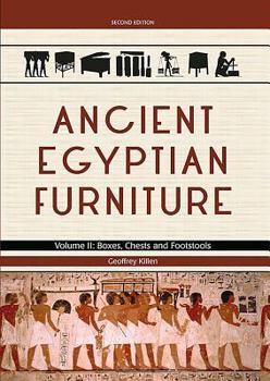 Hardcover Ancient Egyptian Furniture: Volume II - Boxes, Chests and Footstools Book