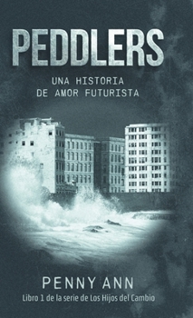 Hardcover Peddlers: Una Historia de Amor Futurista [Spanish] Book