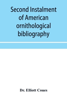 Paperback Second instalment of American ornithological bibliography Book