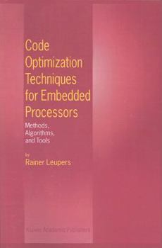 Paperback Code Optimization Techniques for Embedded Processors: Methods, Algorithms, and Tools Book