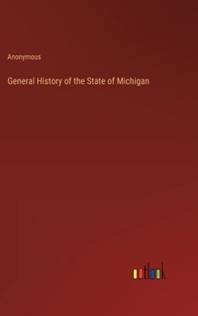Hardcover General History of the State of Michigan Book