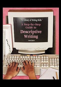 Paperback A Step-By-Step Guide to Descriptive Writing Book