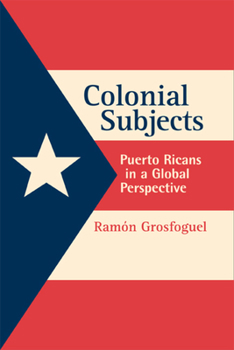 Paperback Colonial Subjects: Puerto Ricans in a Global Perspective Book