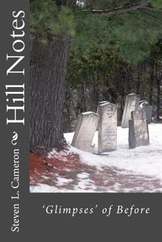 Paperback Hill Notes: Glimpses of Before Book