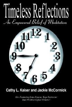 Hardcover Timeless Reflections: An Empowered Belief of Meditation Book