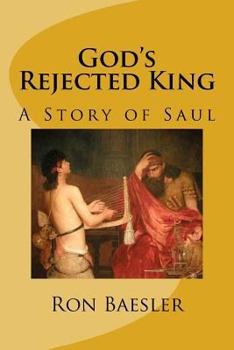 Paperback God's Rejected King: A Story of Saul Book