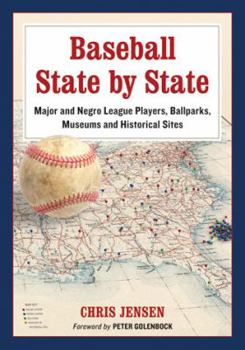 Paperback Baseball State by State: Major and Negro League Players, Ballparks, Museums and Historical Sites Book
