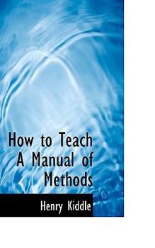 Paperback How to Teach a Manual of Methods Book