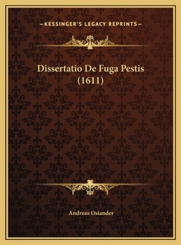Hardcover Dissertatio De Fuga Pestis (1611) [Latin] Book