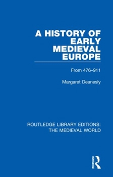 Hardcover A History of Early Medieval Europe: From 476-911 Book