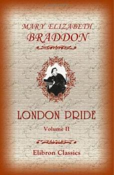 Paperback London Pride or When The World Was Younger: Volume 2 Book