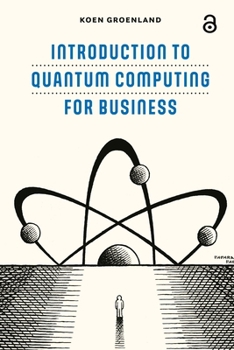Paperback Introduction to Quantum Computing for Business Book