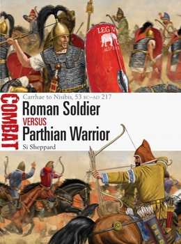 Paperback Roman Soldier Vs Parthian Warrior: Carrhae to Nisibis, 53 BC-AD 217 Book