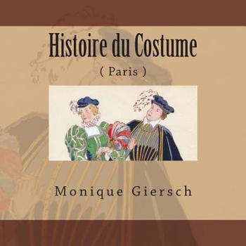 Paperback Histoire du Costume: Paris [French] Book