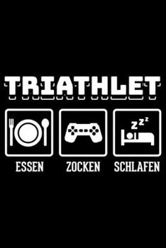 Triathlet Essen Zocken Schlafen: Jahreskalender für das Jahr 2020 Din-A5 Format Jahresplaner (German Edition)