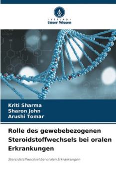 Rolle des gewebebezogenen Steroidstoffwechsels bei oralen Erkrankungen (German Edition)