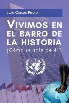 Paperback Vivimos en el "barro de la historia": ¿Cómo se sale de él? [Spanish] Book
