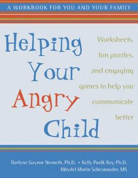 Paperback Helping Your Angry Child: How to Overcome the Unique Challenges and Raise a Happy and Healthy Child Book