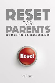 Paperback Reset for Parents: How to Keep Your Kids from Backsliding Book