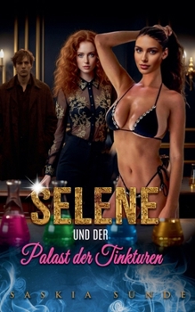 Paperback Selene und der Palast der Tinkturen [German] Book