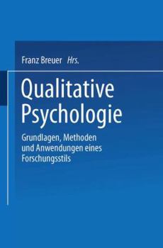 Paperback Qualitative Psychologie: Grundlagen, Methoden Und Anwendungen Eines Forschungsstils [German] Book