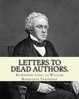 Letters to Dead Authors