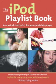 Paperback The iPod Playlist Book: A Musical Starter Kit for Your Portable Player Book