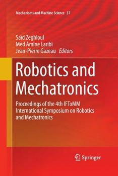 Paperback Robotics and Mechatronics: Proceedings of the 4th Iftomm International Symposium on Robotics and Mechatronics Book