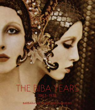 Hardcover The Biba Years: 1963-1975 Book