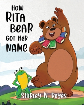 Paperback How Rita Bear Got Her Name Book