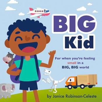 Board book Big Kid: For When You're Feeling Small in a Big, Big World Book