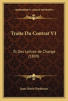 Paperback Traite Du Contrat V1: Et Des Lettres de Change (1809) [French] Book