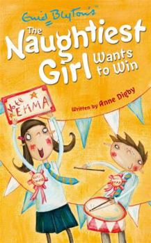 Paperback The Naughtiest Girl Wants to Win. Anne Digby Book