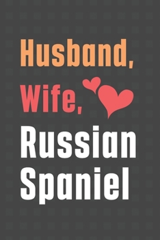 Paperback Husband, Wife, Russian Spaniel: For Russian Spaniel Dog Fans Book
